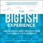 The Big Fish Experience: Create Memorable Presentations That Reel In Your Audience