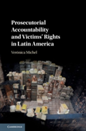 Prosecutorial Accountability and Victims' Rights in Latin America