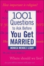 1001 Questions to Ask Before You Get Married