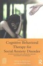 Cognitive Behavioral Therapy for Social Anxiety Disorder