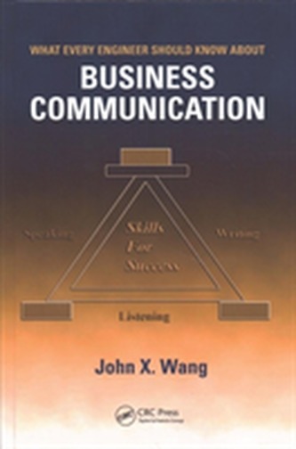 What Every Engineer Should Know About Business Communication
