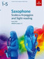 Saxophone Scales & Arpeggios and Sight-Reading, ABRSM Grades 1-5