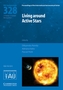 Living around Active Stars (IAU S328)