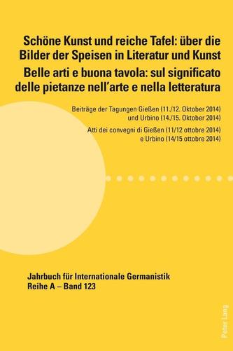 Schoene Kunst und reiche Tafel: ueber die Bilder der Speisen in Literatur und Kunst / Belle arti e buona tavola: sul sig