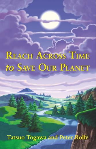 Reach Across Time to Save Our Planet