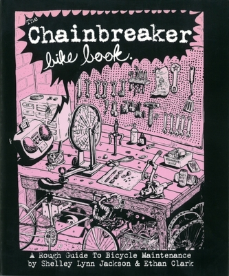The Chainbreaker Bike Book