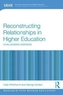 Reconstructing Relationships in Higher Education