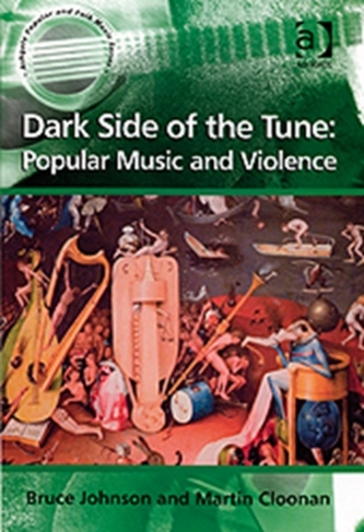 Dark Side of the Tune: Popular Music and Violence
