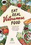 Eat Real Vietnamese Food