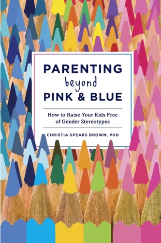 Parenting Beyond Pink And Blue