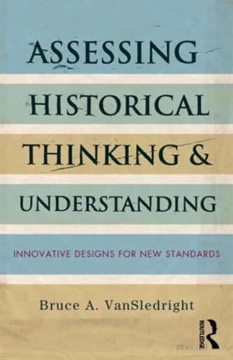 Assessing Historical Thinking and Understanding