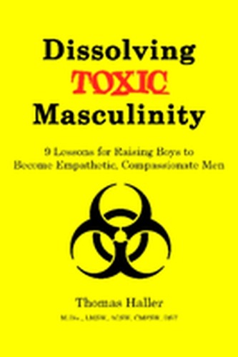 Dissolving Toxic Masculinity