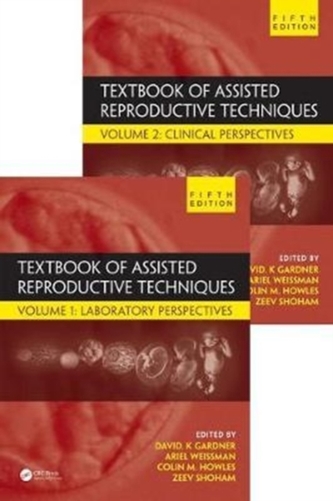 Textbook of Assisted Reproductive Techniques, Fifth Edition