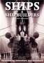 Ships and Shipbuilders