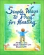 Simple Ways to Pray for Healing