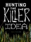 Hunting the Killer Idea