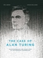 The Case Of Alan Turing