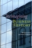 Reimagining Business History