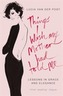 Things I Wish My Mother Had Told Me