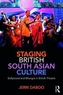 Staging British South Asian Culture