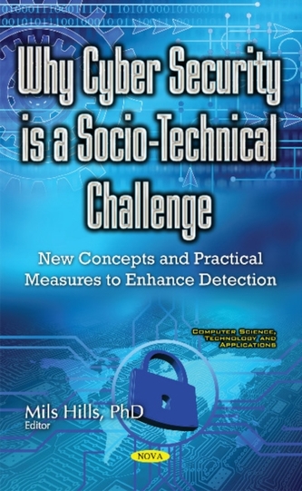Why Cyber Security is a Socio-Technical Challenge