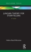 Jungian Theory for Storytellers