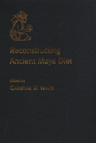 Reconstructing Ancient Maya Diet