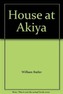 The House at Akiya