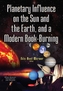 Planetary Influence on the Sun & the Earth & a Modern Book-Burning