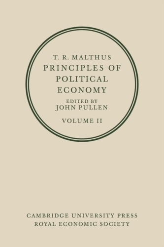 T. R. Malthus: Principles of Political Economy: Volume 2