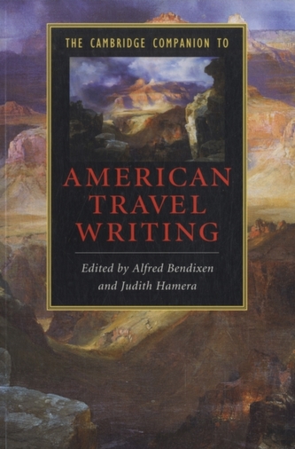 The Cambridge Companion to American Travel Writing