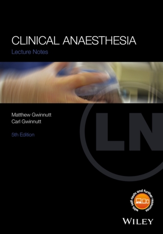 Lecture Notes Clinical Anaesthesia 5E