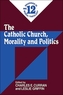 The Catholic Church, Morality and Politics