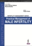 Infertility Management Series Practical Management of Male Infertility