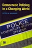 Democratic Policing in a Changing World