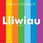 Llyfrau Llabedwych: Lliwiau/Colours