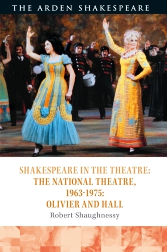 Shakespeare in the Theatre: The National Theatre, 1963-1975