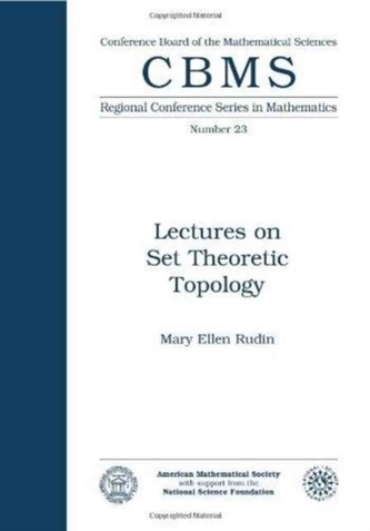 Lectures on Set Theoretic Topology