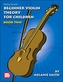 Beginner Violin Theory For Children, Book Two