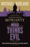 Who Thinks Evil (A Professor Moriarty Novel)