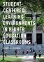 Student-Centered Learning Environments in Higher Education Classrooms