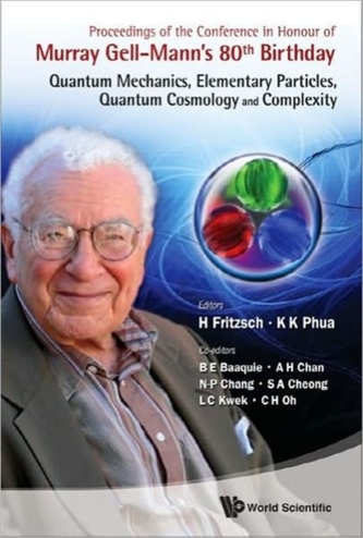 Proceedings Of The Conference In Honour Of Murray Gell-mann's 80th Birthday: Quantum Mechanics, Elementary Particles, Qu