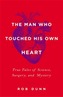 The Man Who Touched His Own Heart