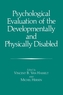 Psychological Evaluation of the Developmentally and Physically Disabled