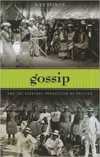 Gossip and the Everyday Production of Politics