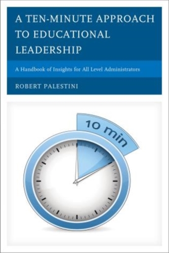 A Ten-Minute Approach to Educational Leadership