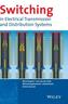 Switching in Electrical Transmission and Distribution Systems