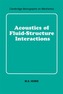 Acoustics of Fluid-Structure Interactions