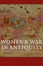 Women and War in Antiquity