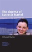 The Cinema of Lucrecia Martel
